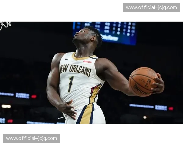 伤愈复出的锡安·威廉姆森状态火热 其内线冲击力正改变鹈鹕进攻格局 伤愈复出的锡安·威廉姆森状态火热 其内线冲击力正改变鹈鹕进攻格局